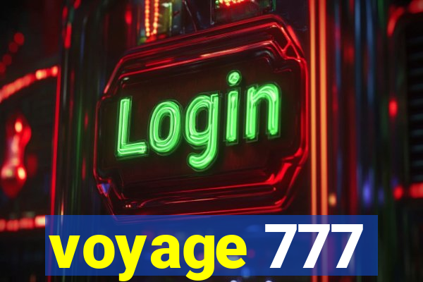 voyage 777